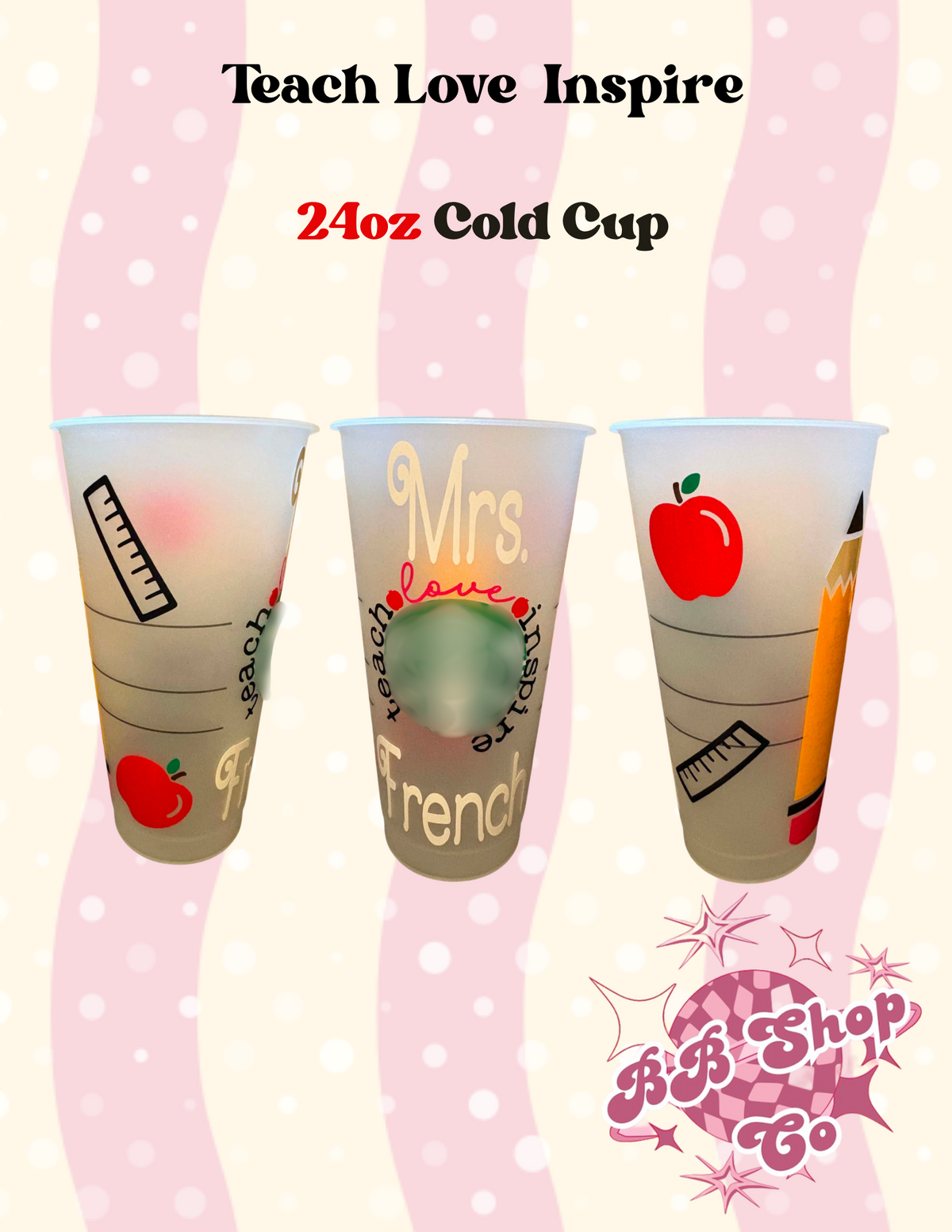 Teach Love Inspire Cold Cup